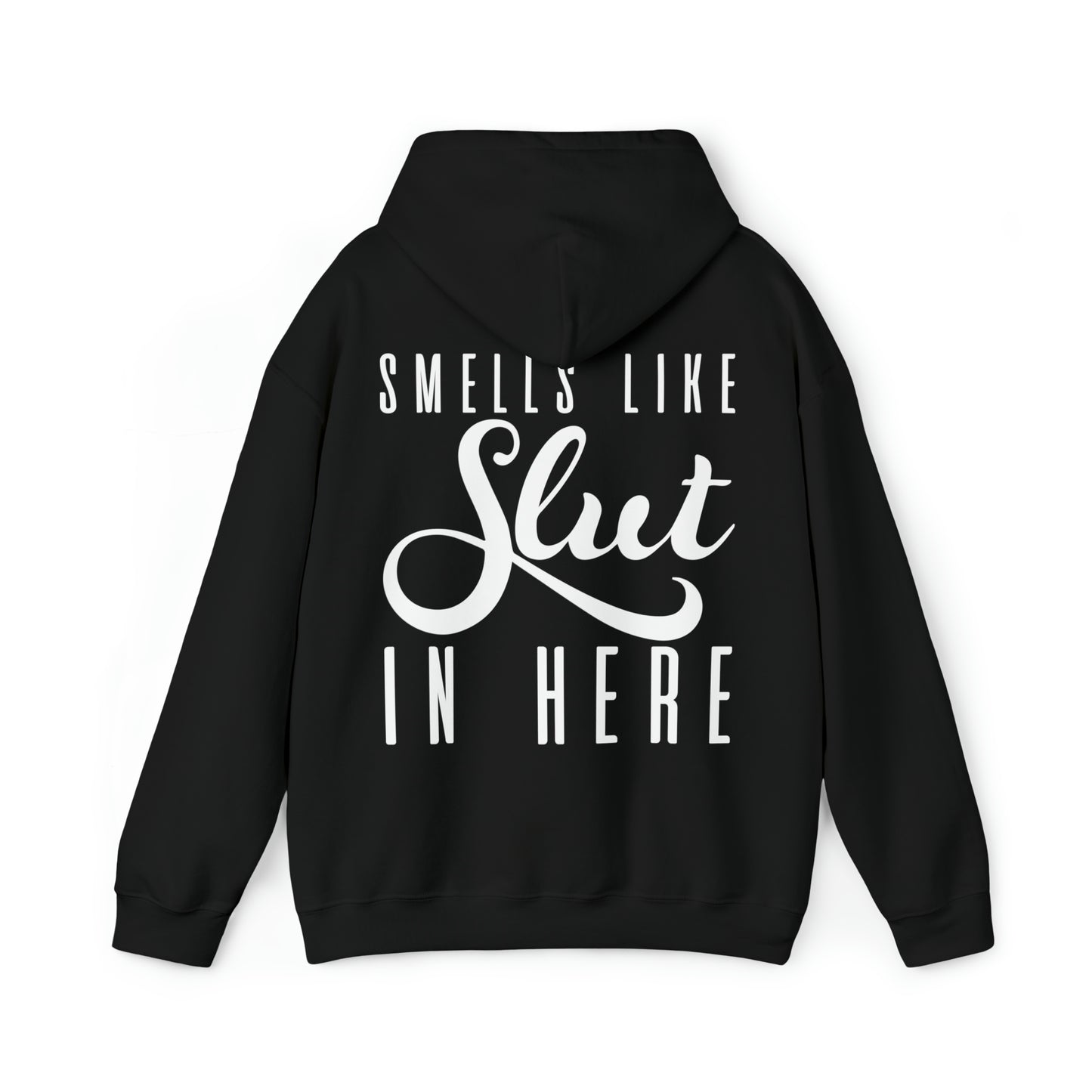 Smells Like Slut Hoodie