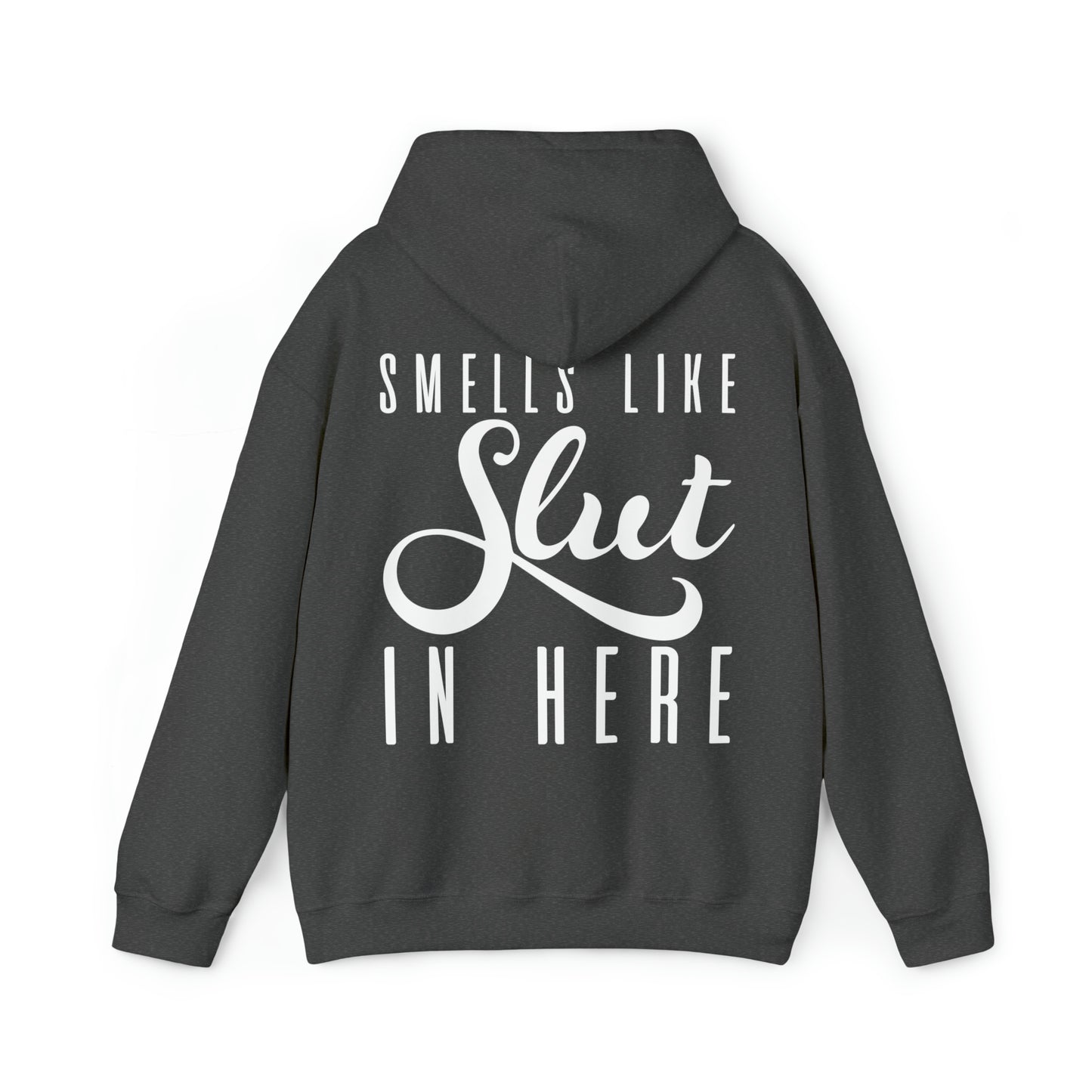 Smells Like Slut Hoodie