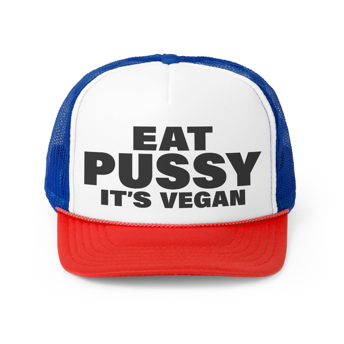 Eat Pu$$y It's Vegan - Trucker Caps