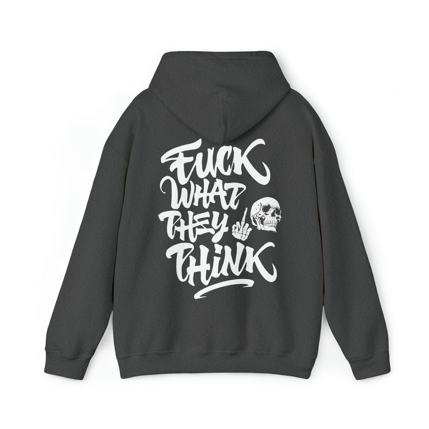 Fuck What They Think Hoodies