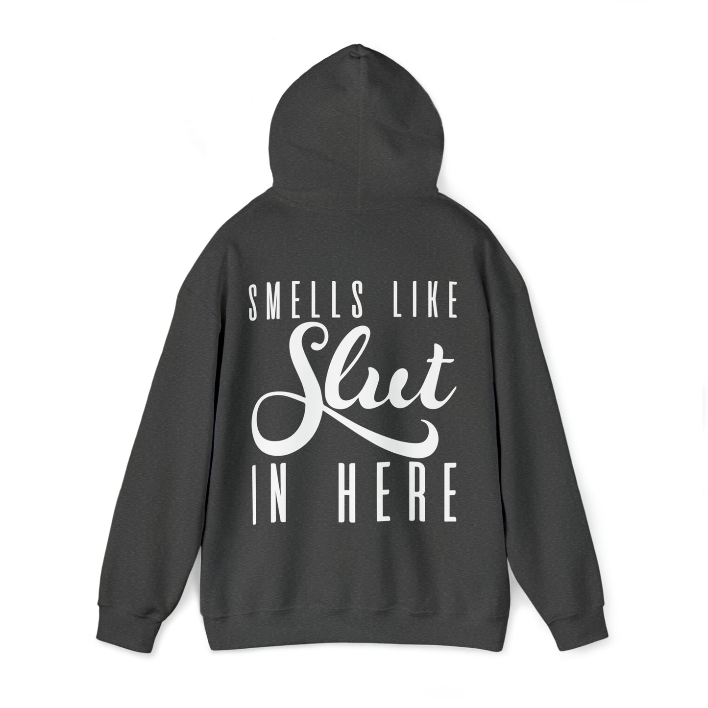 Smells Like Slut Hoodie