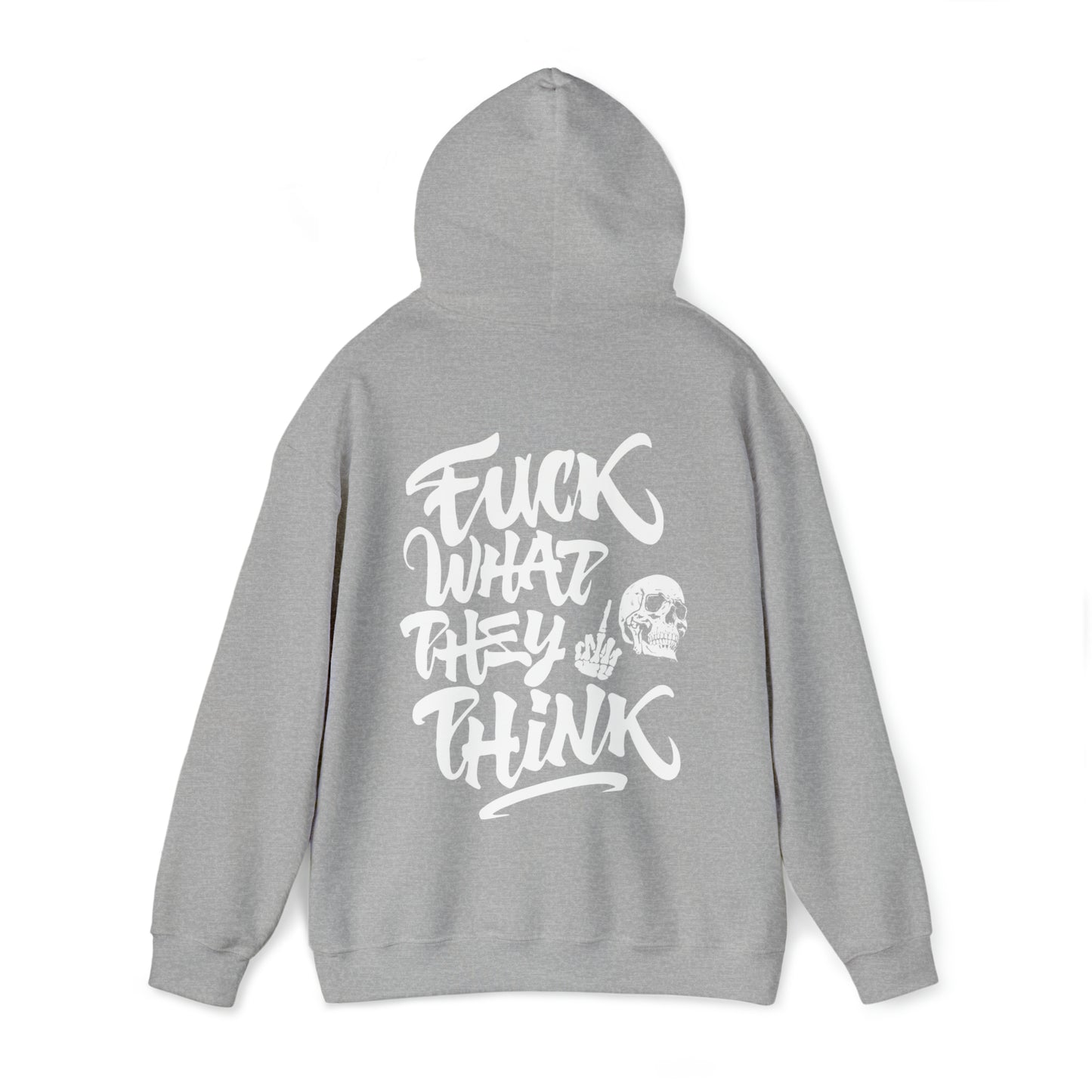 Fuck What They Think Hoodies