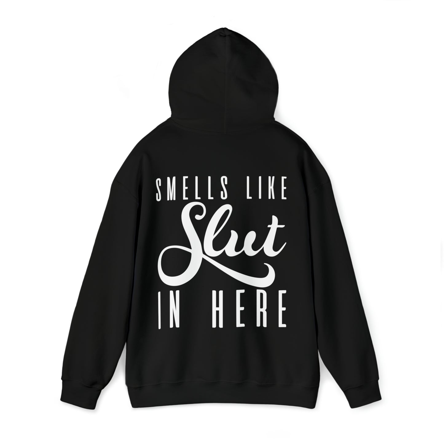 Smells Like Slut Hoodie