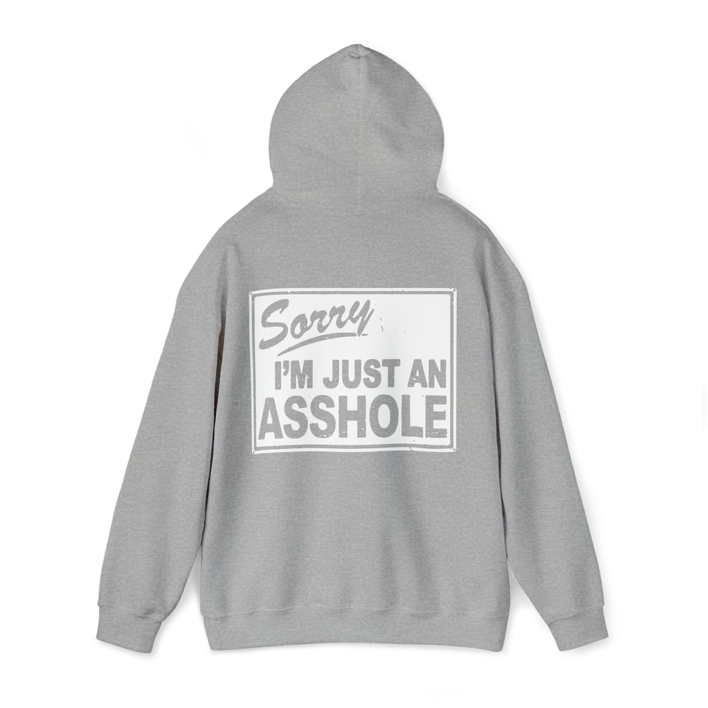 Sorry I'm an Asshole Hoodie