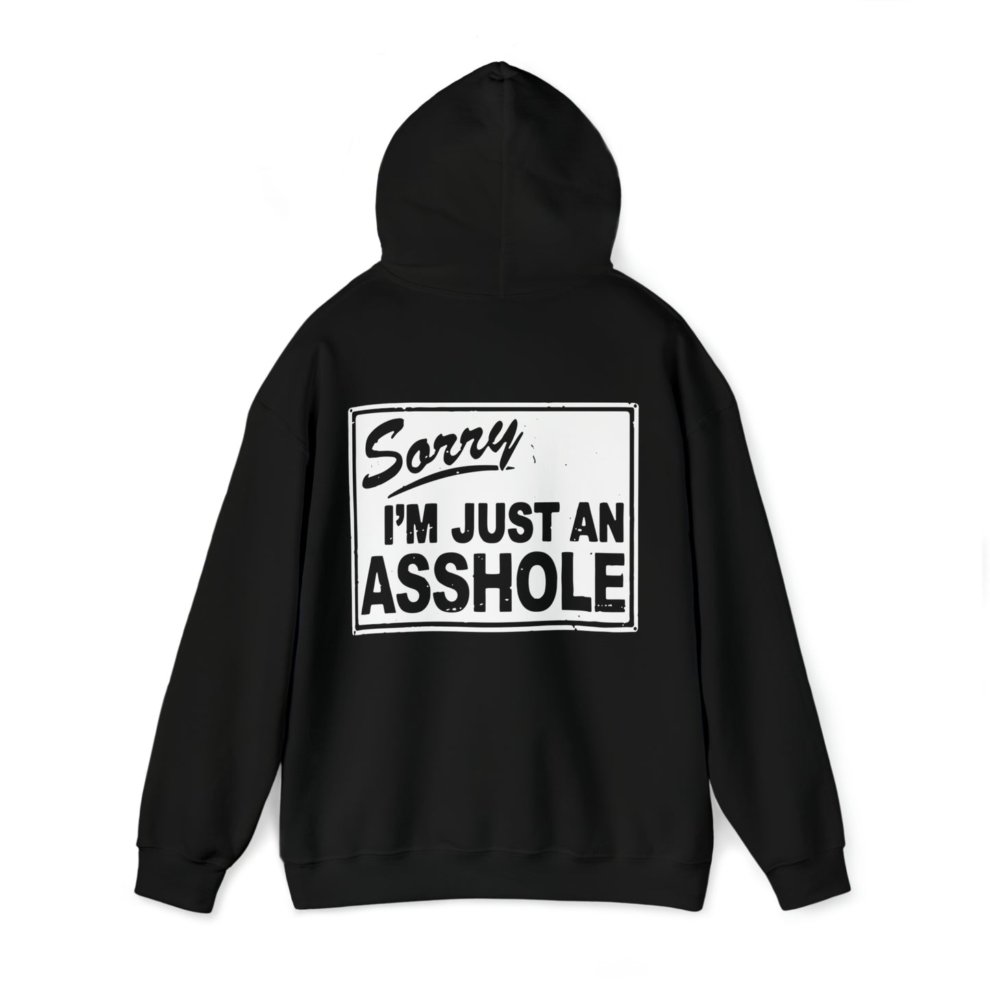 Sorry I'm an Asshole Hoodie