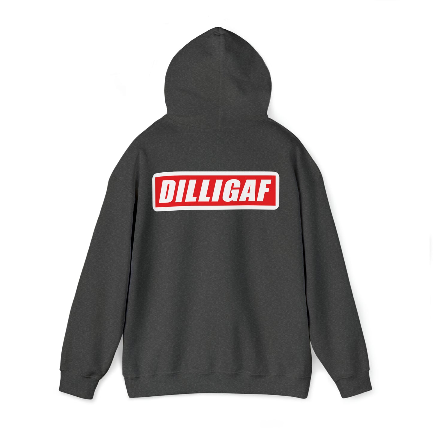 DILLIGAF Hoodie