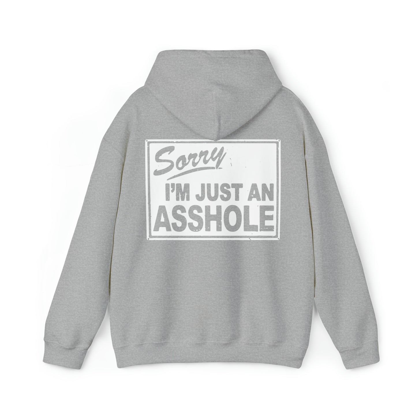 Sorry I'm an Asshole Hoodie