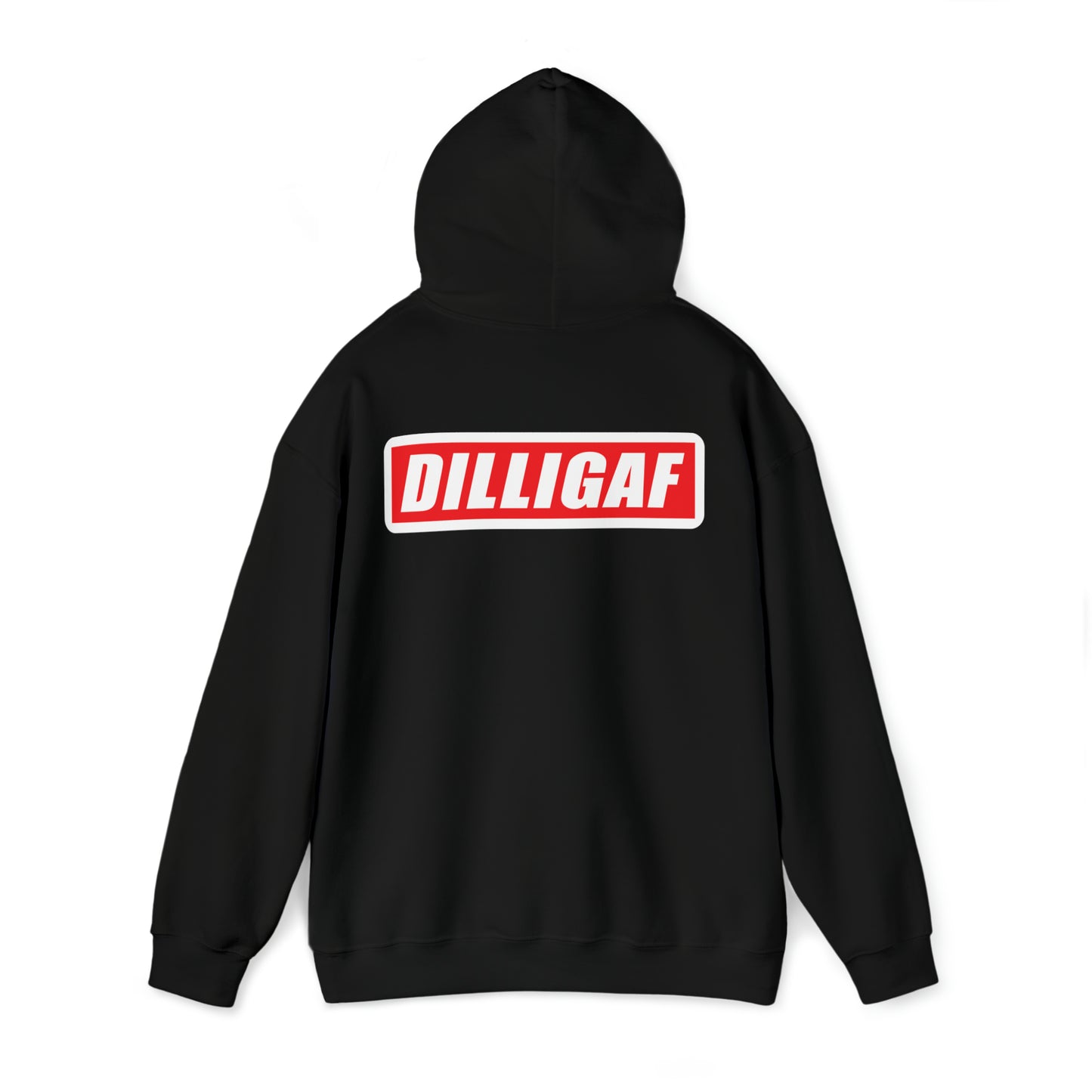 DILLIGAF Hoodie