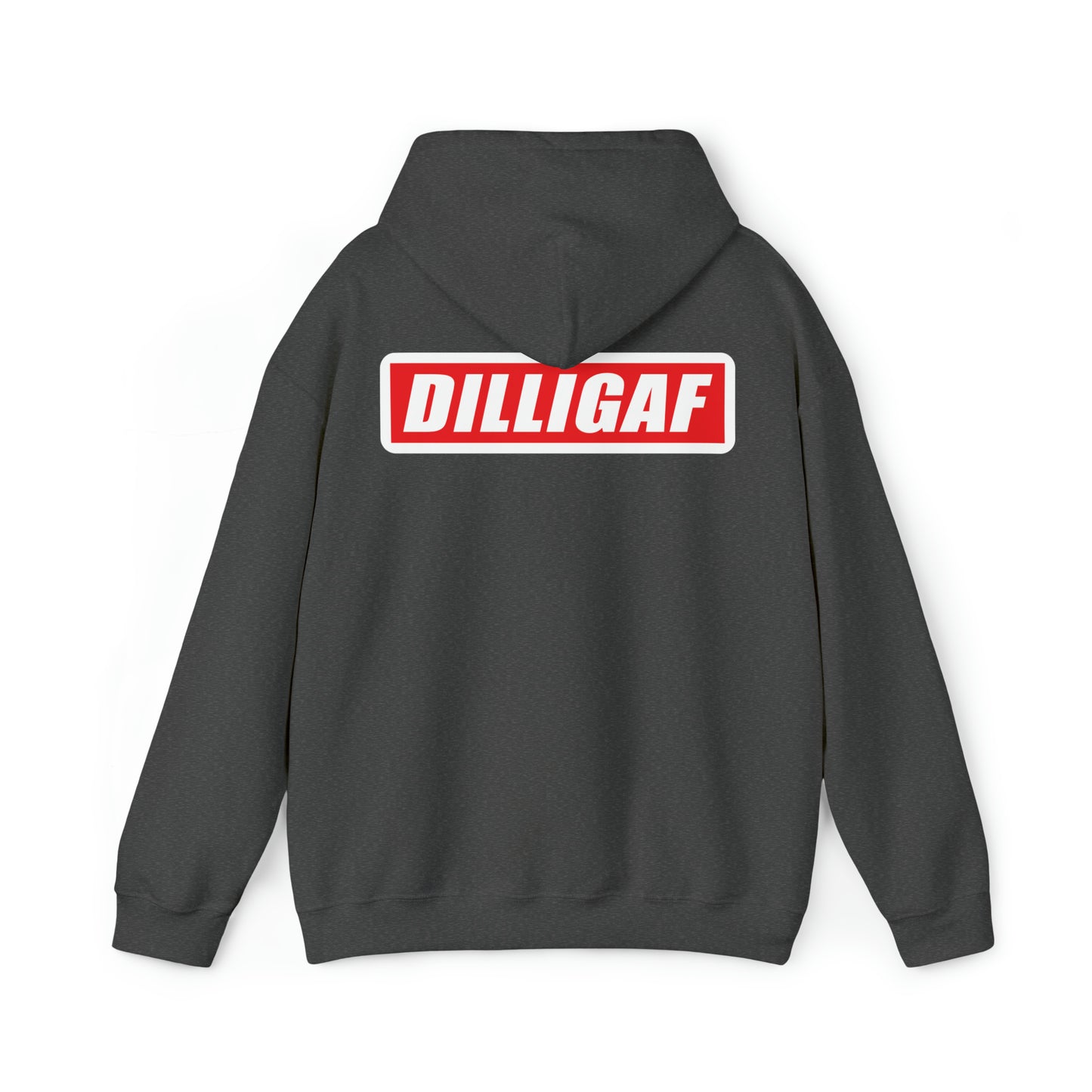 DILLIGAF Hoodie