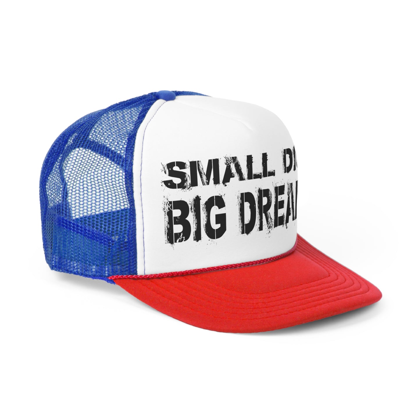 Small D!ck Big Dreams - Trucker Caps