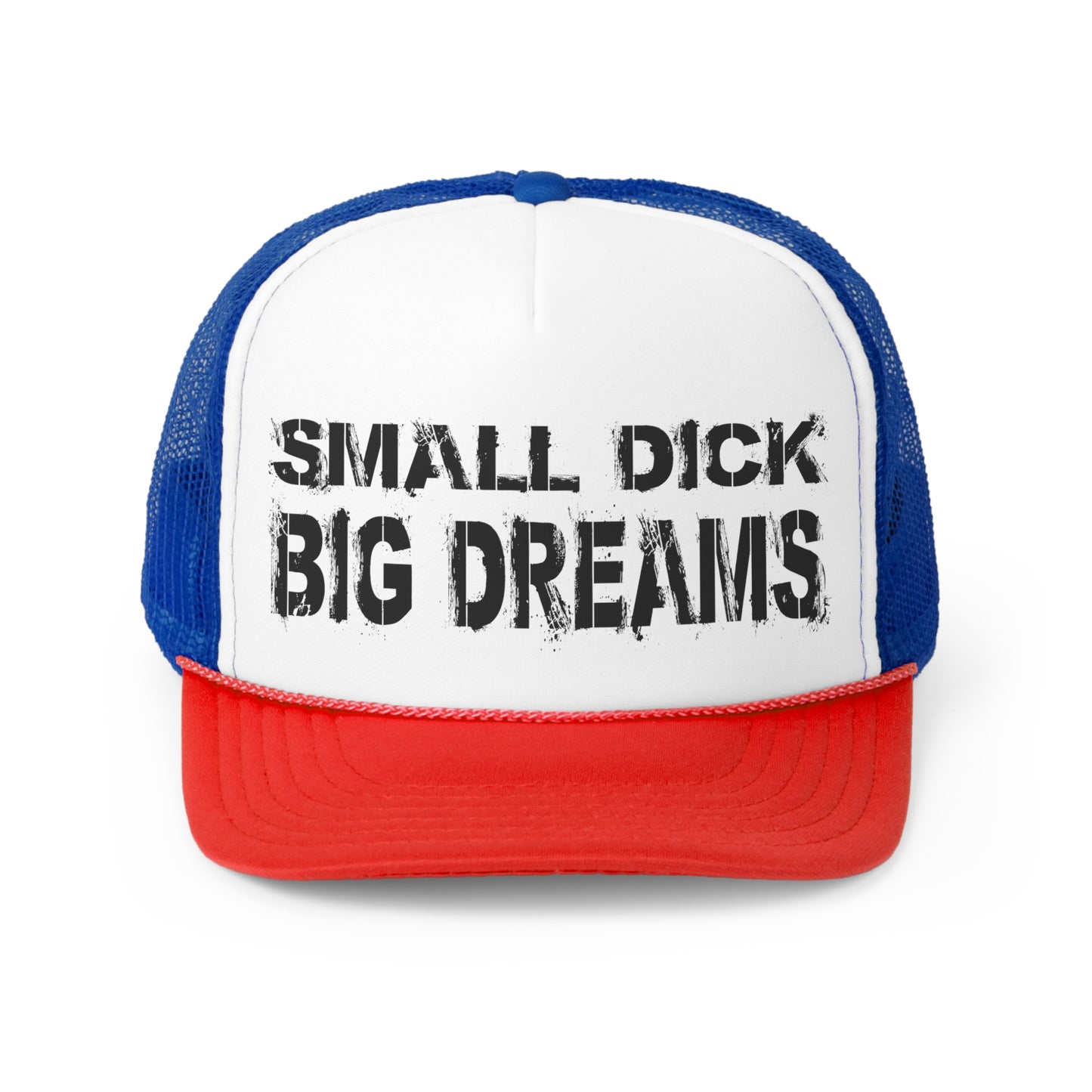 Small D!ck Big Dreams - Trucker Caps