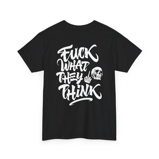 Fuck What They Think